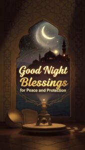 Good Night Blessings for Peace and Protection: 50 Wishes & Prayers